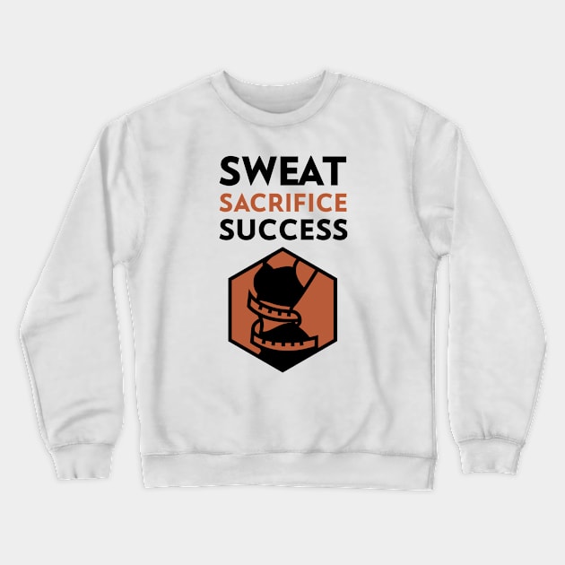 Sweat Sacrifice Success Crewneck Sweatshirt by Jitesh Kundra